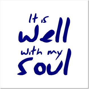 It is well with my soul Posters and Art